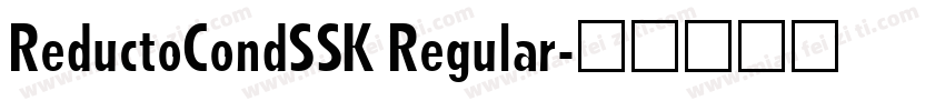 ReductoCondSSK Regular字体转换